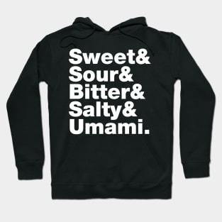 Five Basic Tastes (Sweet & Sour & Bitter & Salty & Umami.) Hoodie